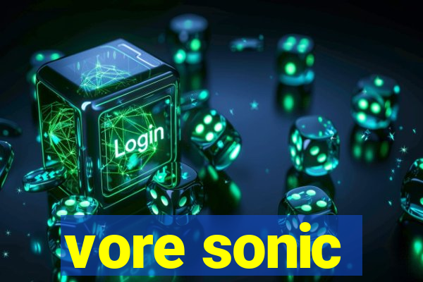 vore sonic